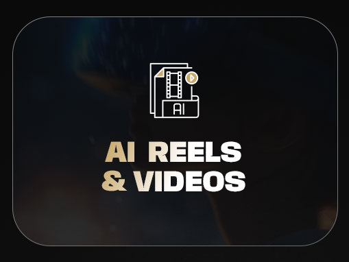 AI Reels & Videos